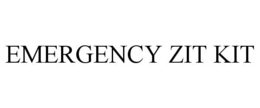 EMERGENCY ZIT KIT trademark