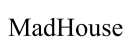 MADHOUSE trademark