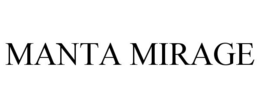 MANTA MIRAGE trademark