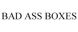 BAD ASS BOXES trademark