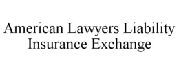 AMERICAN LAWYERS LIABILITY INSURANCE EXCHANGE trademark