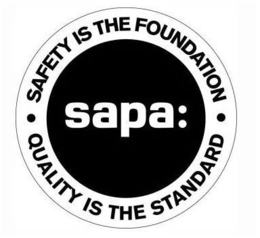 SAPA:  ·  SAFETY IS THE FOUNDATION  QUALITY IS THE STANDARD · trademark