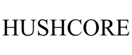 HUSHCORE trademark