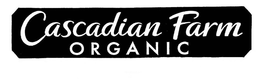 CASCADIAN FARM ORGANIC trademark