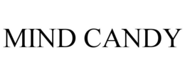 MIND CANDY trademark