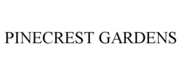 PINECREST GARDENS trademark
