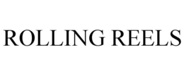 ROLLING REELS trademark