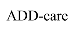 ADD-CARE trademark