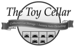 THE TOY CELLAR COLLECTOR CAR STORAGE LUXURY AUTO DETAILING trademark
