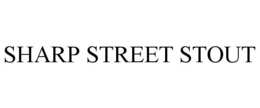 SHARP STREET STOUT trademark
