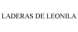 LADERAS DE LEONILA trademark