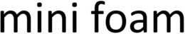 MINI FOAM trademark