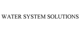 WATER SYSTEM SOLUTIONS trademark