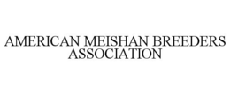 AMERICAN MEISHAN BREEDERS ASSOCIATION trademark