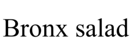 BRONX SALAD trademark