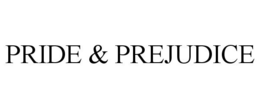 PRIDE & PREJUDICE trademark