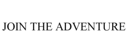 JOIN THE ADVENTURE trademark