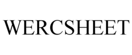 WERCSHEET trademark
