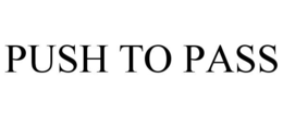 PUSH TO PASS trademark