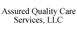 ASSURED QUALITY CARE SERVICES, LLC trademark