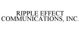 RIPPLE EFFECT COMMUNICATIONS, INC. trademark