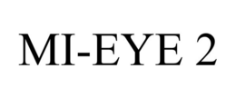 MI-EYE 2 trademark