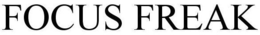 FOCUS FREAK trademark