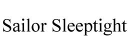 SAILOR SLEEPTIGHT trademark