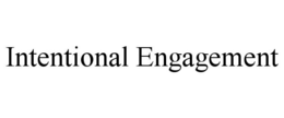 INTENTIONAL ENGAGEMENT trademark