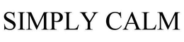 SIMPLY CALM trademark