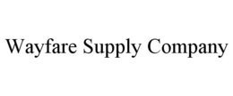 WAYFARE SUPPLY COMPANY trademark