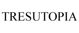 TRESUTOPIA trademark