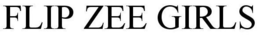 FLIP ZEE GIRLS trademark