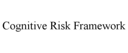 COGNITIVE RISK FRAMEWORK trademark