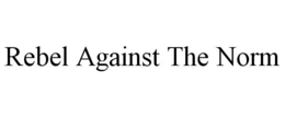 REBEL AGAINST THE NORM trademark