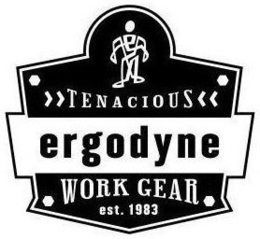 TENACIOUS ERGODYNE WORK GEAR EST. 1983 trademark