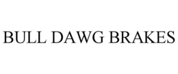 BULL DAWG BRAKES trademark