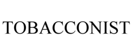 TOBACCONIST trademark