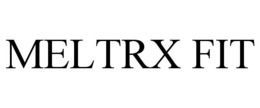 MELTRX FIT trademark