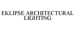 EKLIPSE ARCHITECTURAL LIGHTING trademark