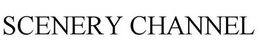SCENERY CHANNEL trademark