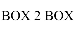 BOX 2 BOX trademark