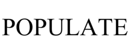POPULATE trademark