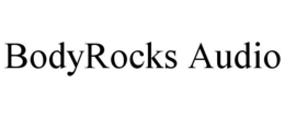 BODYROCKS AUDIO trademark