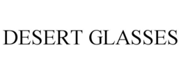 DESERT GLASSES trademark