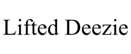 LIFTED DEEZIE trademark