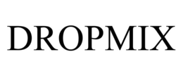 DROPMIX trademark