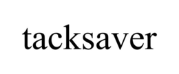 TACKSAVER trademark