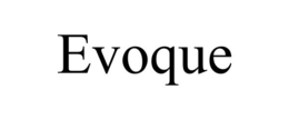 EVOQUE trademark