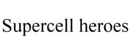 SUPERCELL HEROES trademark